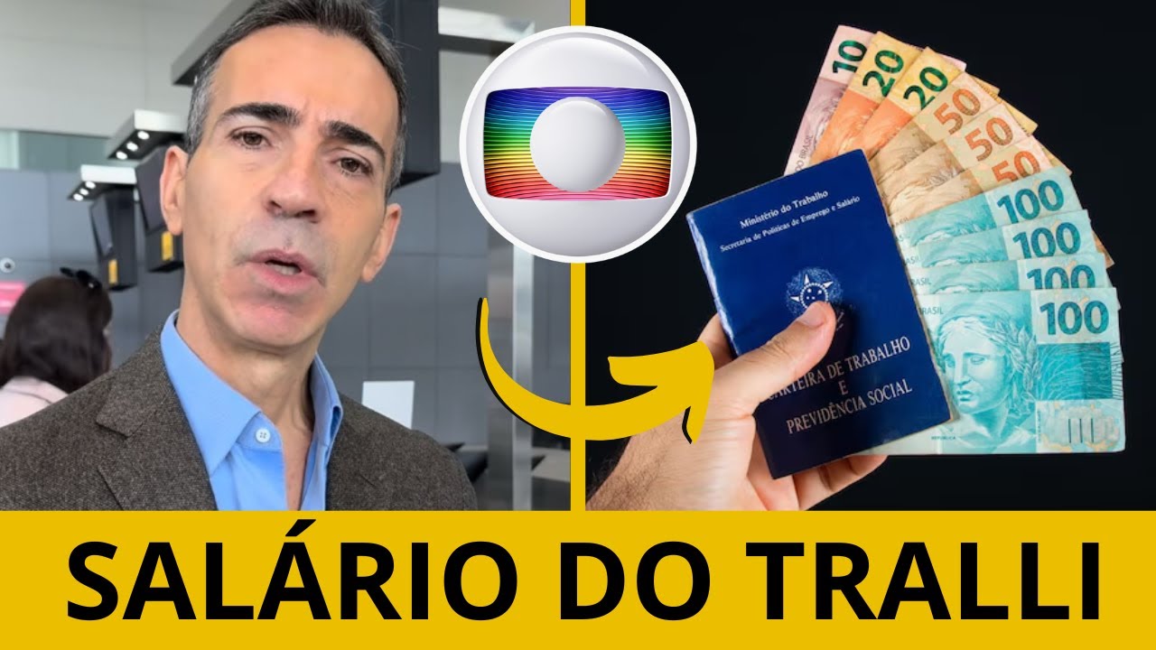 SAL&Aacute;RIO de C&Eacute;SAR TRALLI na GLOBO &eacute; REVELADO &mdash; valor vai te surpreender!