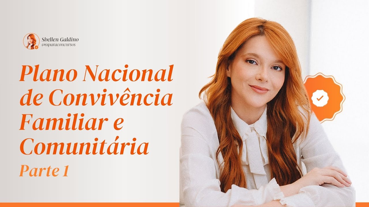 Plano Nacional de Convivência Familiar e Comunitária (Parte 1) | Serviço Social para Concursos