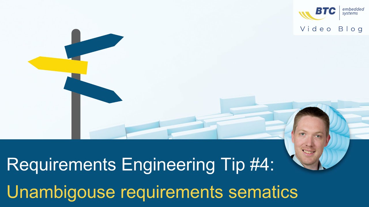 Requirements Engineering Tip #4: Unambigouse requirements sematics