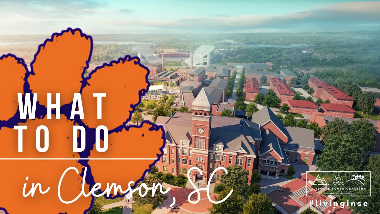 What to do in Clemson, SC