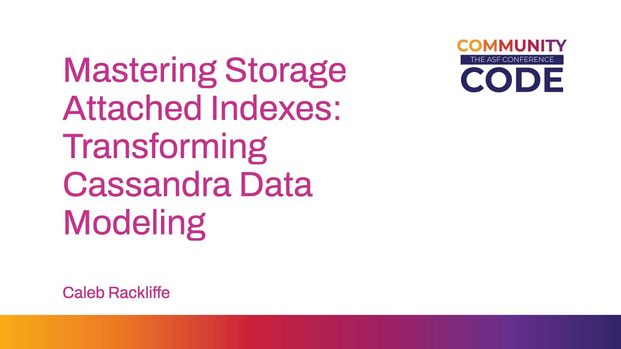 Mastering Storage Attached Indexes Transforming Cassandra Data Modeling by Caleb Rackliffe