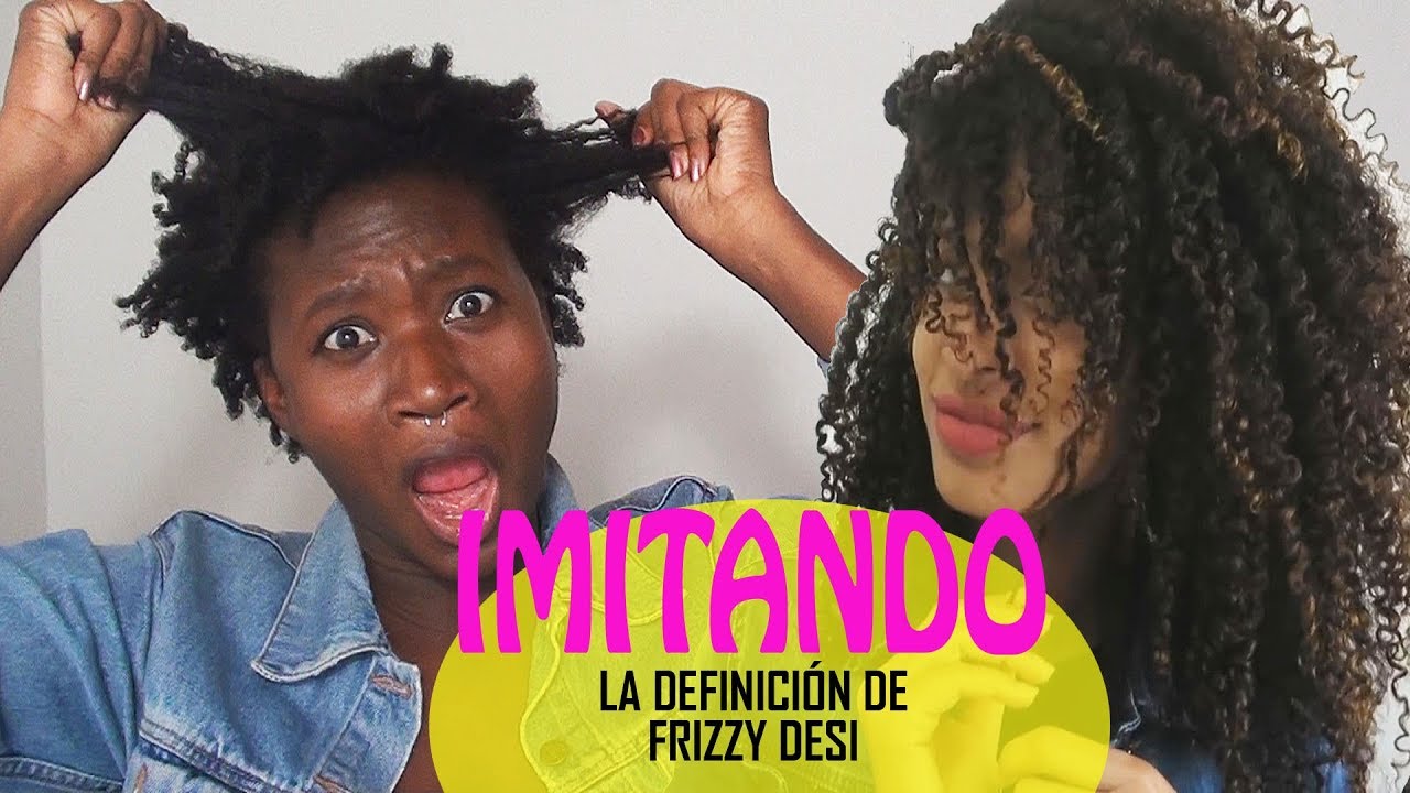 IMITANDO LA DEFINICIÓN DE FRIZZY DESI EN CABELLO 4C ♥ - Yudis