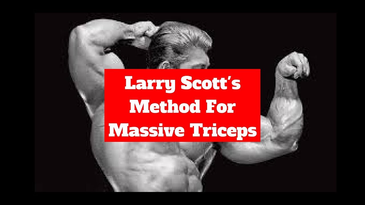 Larry Scott's Method For MASSIVE TRICEPS