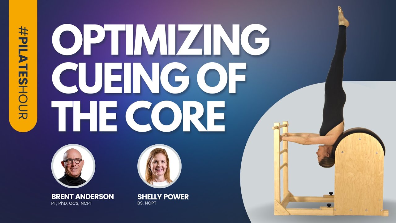 Pilates Hour #124 -  Optimizing Cueing of the Core with Brent Anderson and Shelly Power