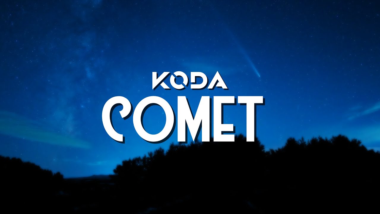 【Koda】Comet