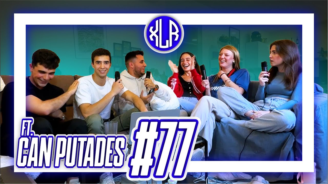 Xapa La Ràdio #77 | ft. CAN PUTADES