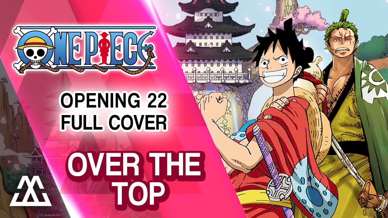 One Piece Opening 22 Full - Over The Top (Cover)