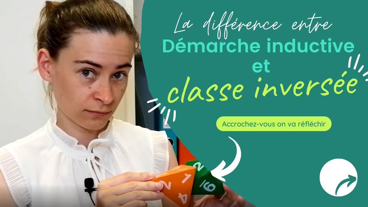 Classe inversée et Démarche inductive (différence ?)