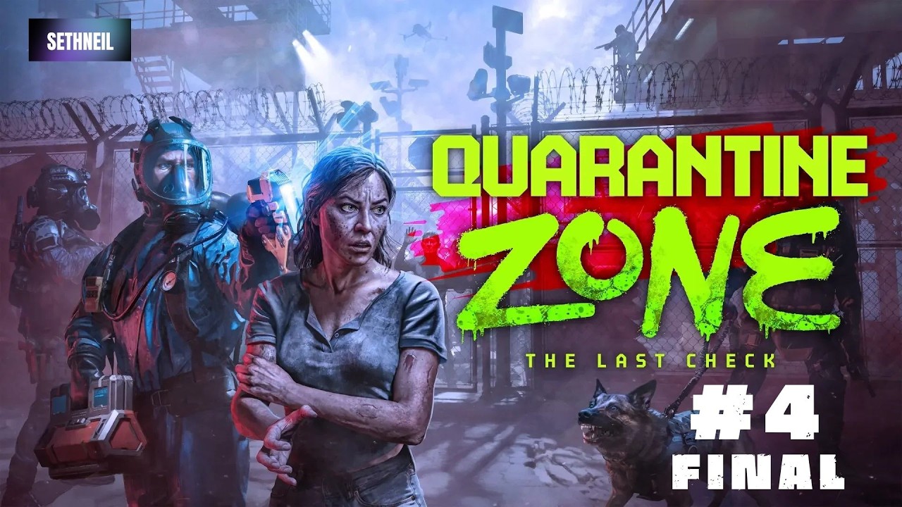 Quarantine Zone: The Last Check - Türkçe #4 (FINAL)