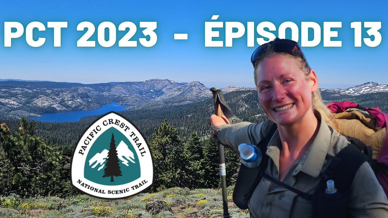 PCT 2023 | ÉPISODE 13 - Après la neige, la canicule