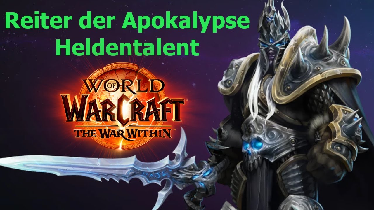 Reiter der Apokalypse Todesritter Heldentalente - WoW The War Within Vorschau | Unheilig Todesritter
