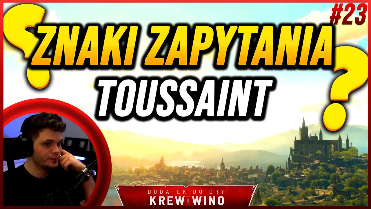 GUCIO I WIEDZMIN 3 I KREW I WINO [23] ZNAKI ZAPYTANIA TOUSSAINT! I NAJLEPSZE MOMENTY STRIMA #144
