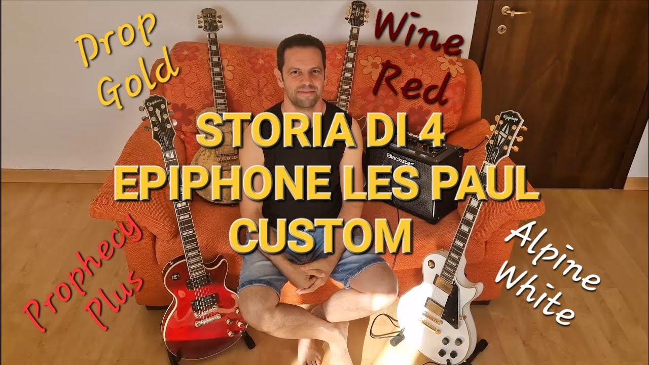 STORIA DI 4 EPIPHONE LES PAUL CUSTOM 
