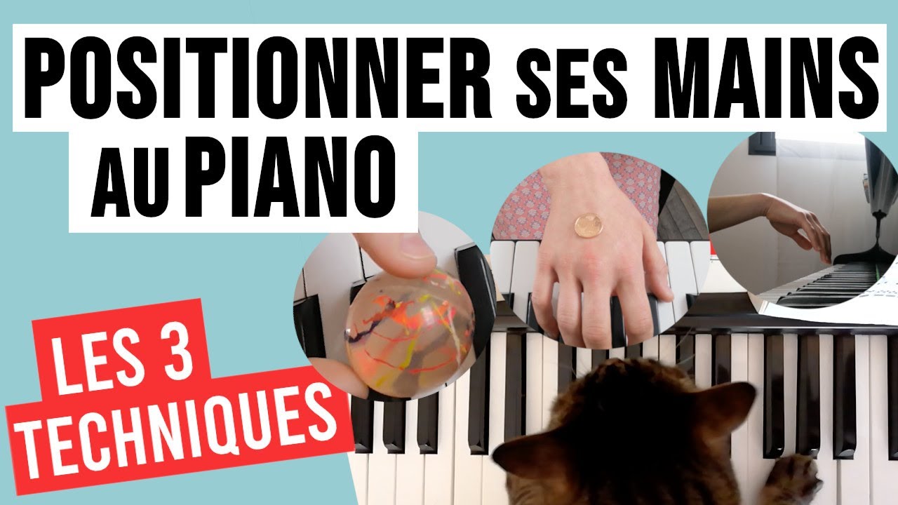 Positionnement des mains au piano 🎹 3 techniques pour prendre de bonnes habitudes sur le clavier