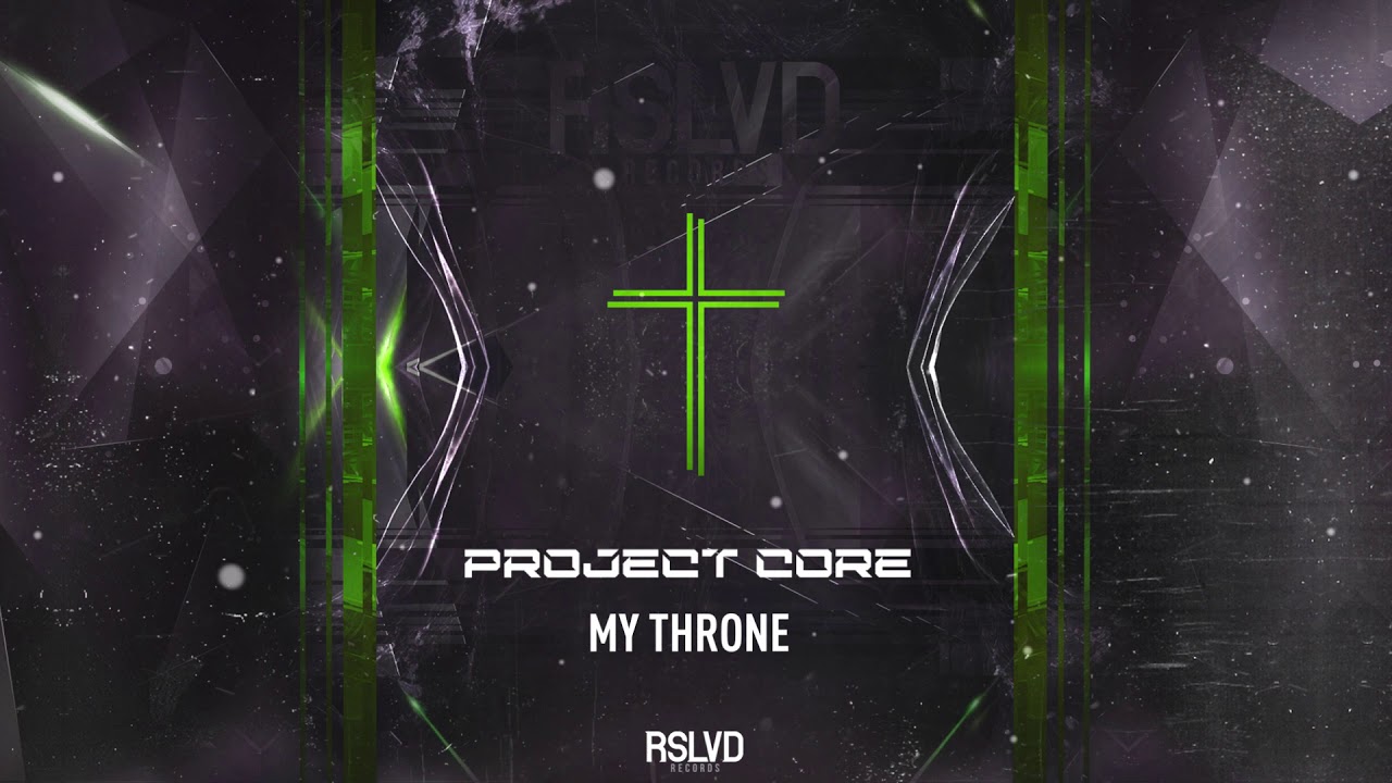 Project Core - My Throne &dagger; | Official Preview [OUT NOW]