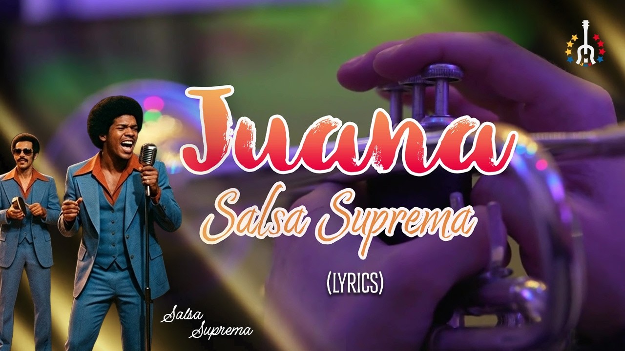Juana - Salsa Suprema (Video Letra) - Salsa Clásica