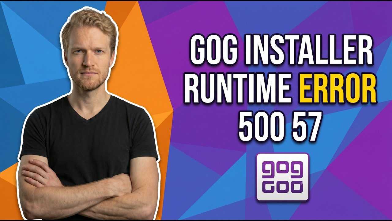 Fix Gog Installer Runtime Error 500 57 (Easy Guide)