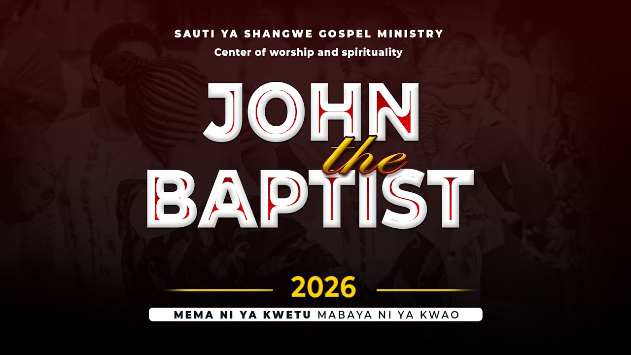 JOHN THE BAPTIST BY BISHOP KAKIZIBA