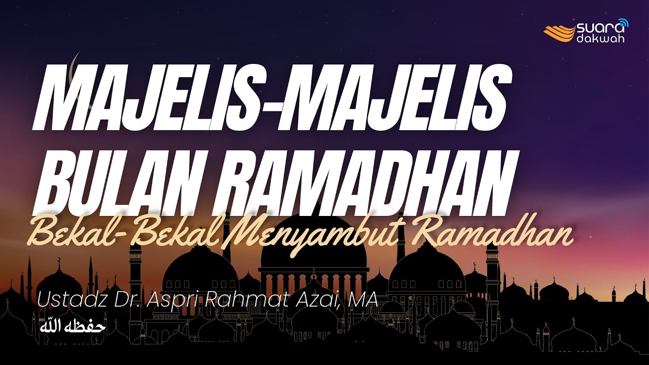 🔴[LIVE] Ustadz Dr. Aspri Rahmat Azai, MA - Kitab Majelis-Majelis Bulan Ramadhan