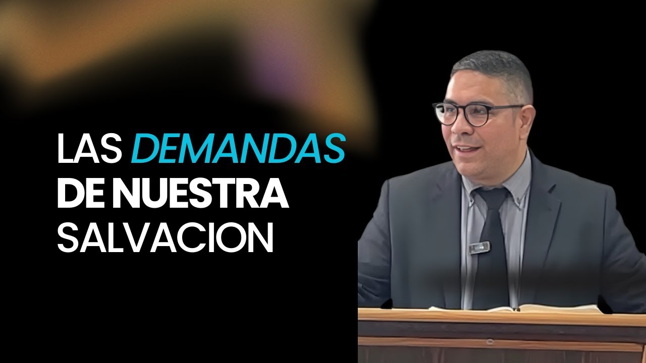 Las Demandas de Nuestra Salvación - Pastor Jhorddy