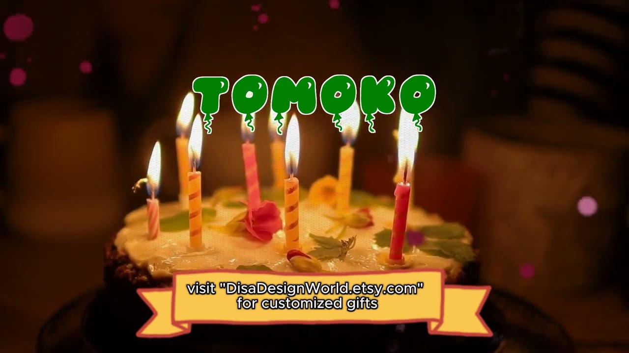 Happy Birthday TOMOKO   Happy Birthday Song   Birthday Wishes   Birthday Party