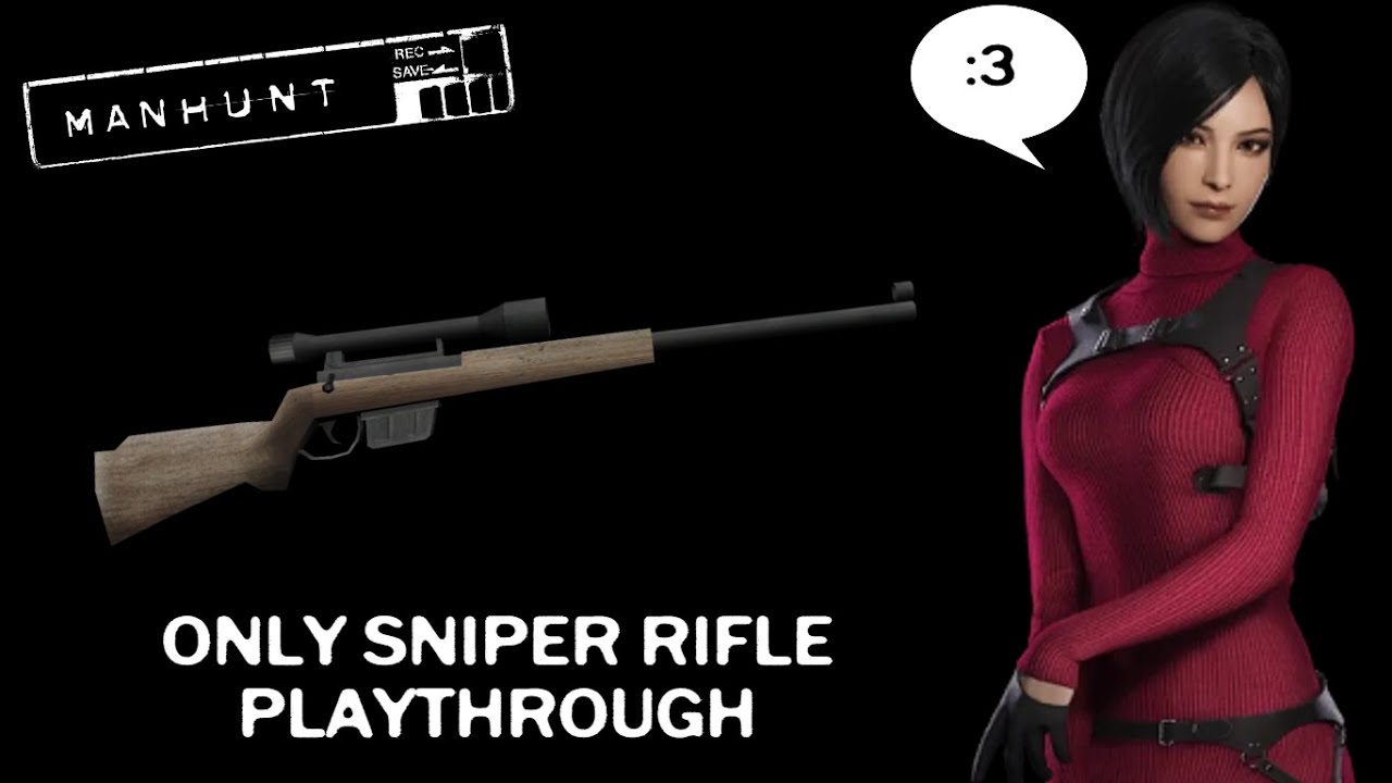 Manhunt Only Sniper Rifle Playthrough