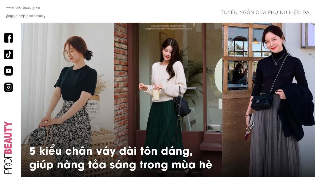 5 kiểu chân váy dài tôn dáng, giúp nàng tỏa sáng trong mùa hè #profbeauty #fashion