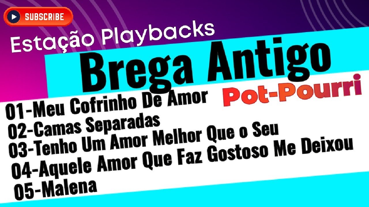 Brega Antigo - Pot-Pourri - Playback