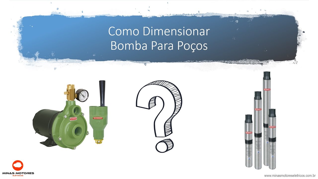 Como dimensionar bomba submersa (Poço) - Minas Motores Elétricos - Barbacena - MG
