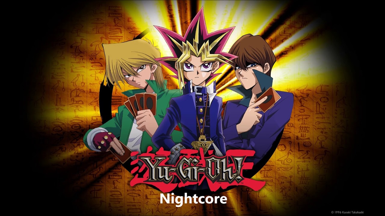 Nightcore- Yugioh Theme Song