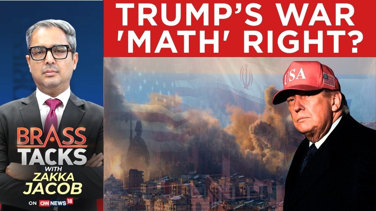 Trump’s War ‘Math’ Right? Examining Strategy, Escalation, And Middle East Consequences | News18