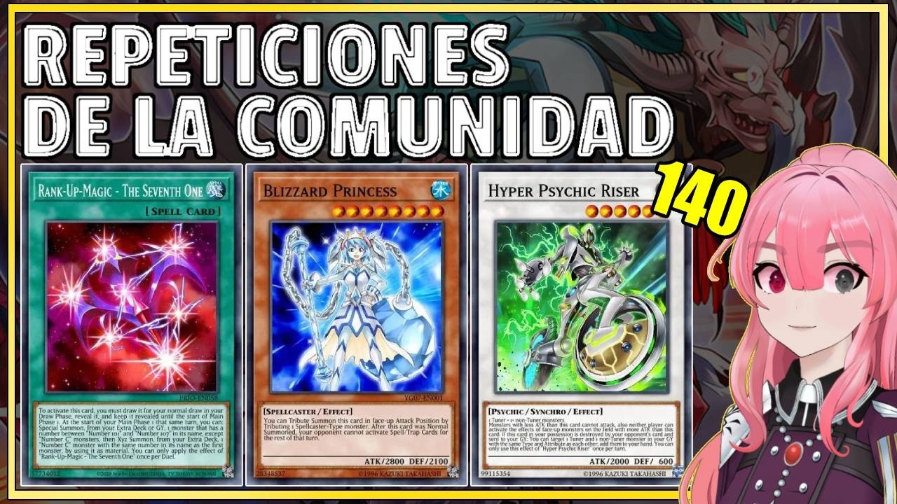 REPETICIONES DE LA COMUNIDAD #140! BLIZZARD PRINCESS, DUELO DE METAS, HYPER PSYCHIC RISER Y MAS!