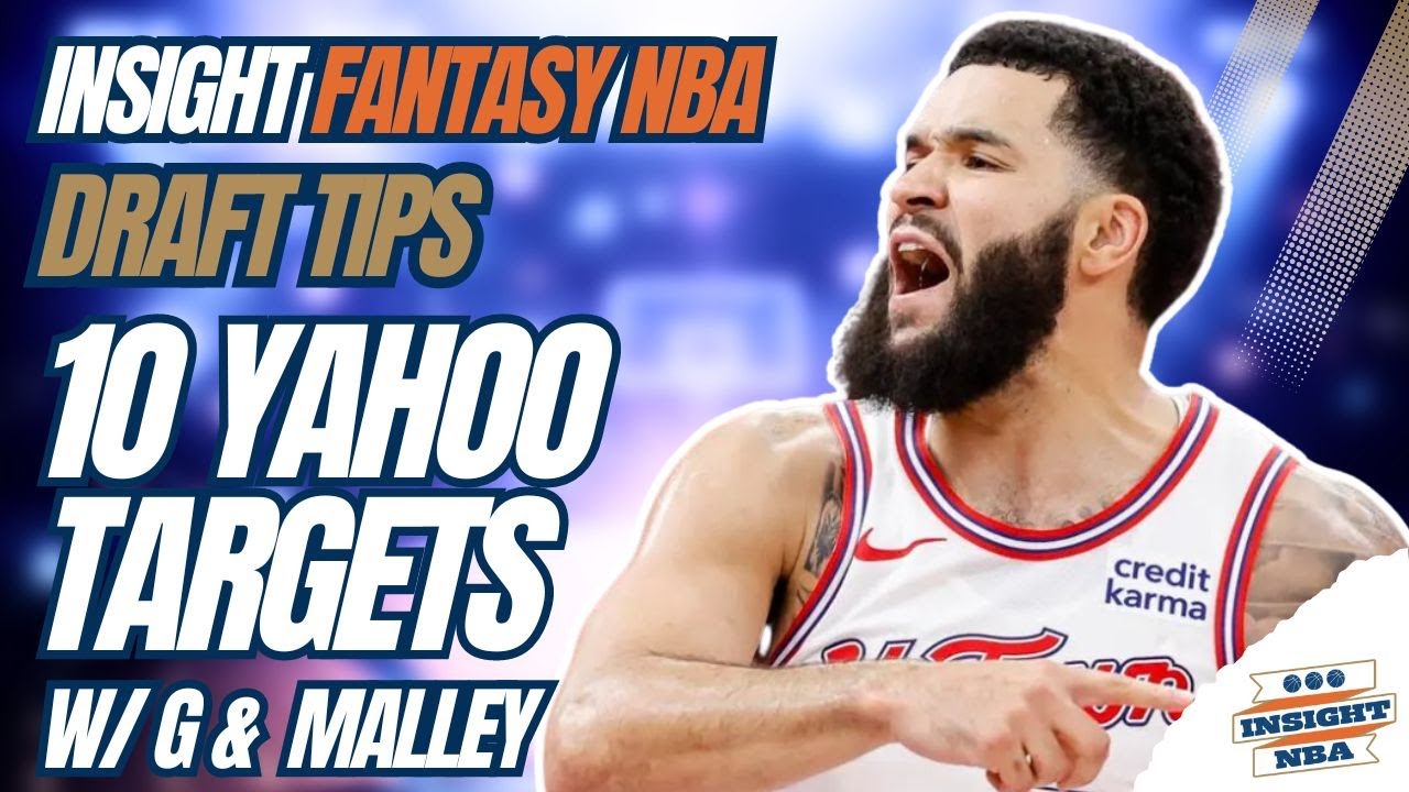 NBA Fantasy Basketball | 10 Yahoo Fantasy Basketball Targets