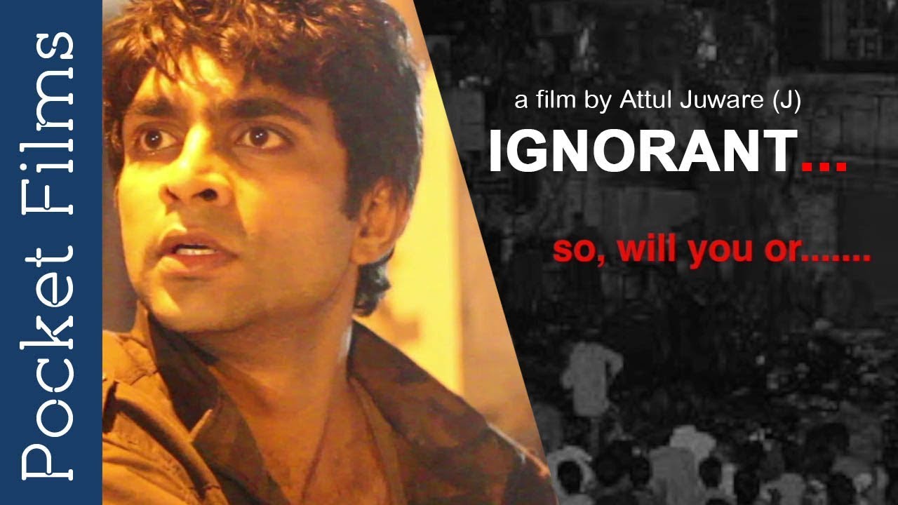 Ignorant - Social/Thriller Short Film &ndash; Don&rsquo;t remain silent if you see something suspicious