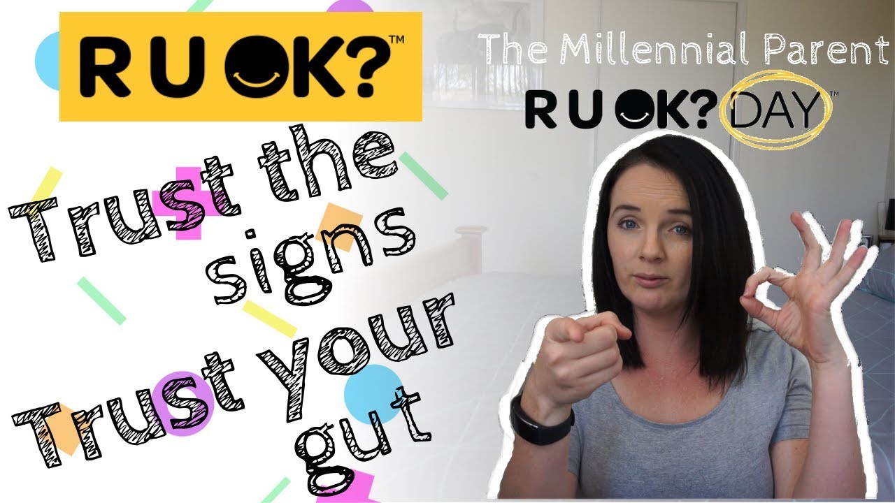Mental Health Signs | R U OK Day 2019 |Trust the signs Trust your Gut