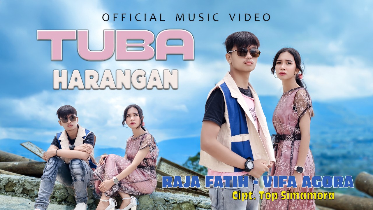 Tuba Harangan - Raja Fatih Feat Vifa Agora (Official Music Video) 