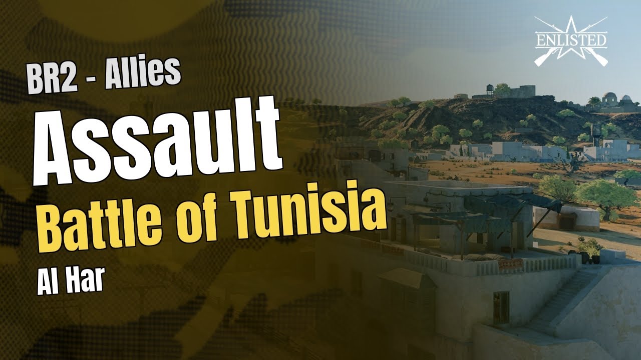 BR2 🇺🇸 Allies: Tunisia - Al Har (Assault Defensive) - Enlisted Gameplay