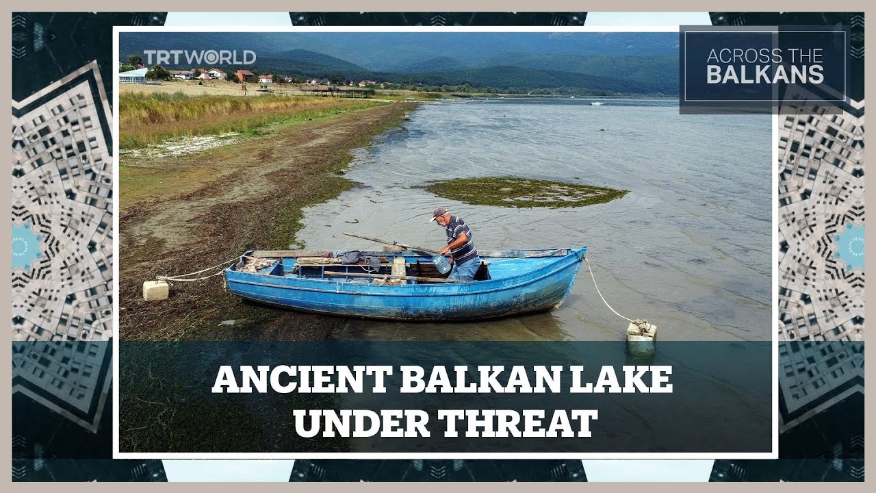 Why Is North Macedonia&rsquo;s Lake Prespa Receding?