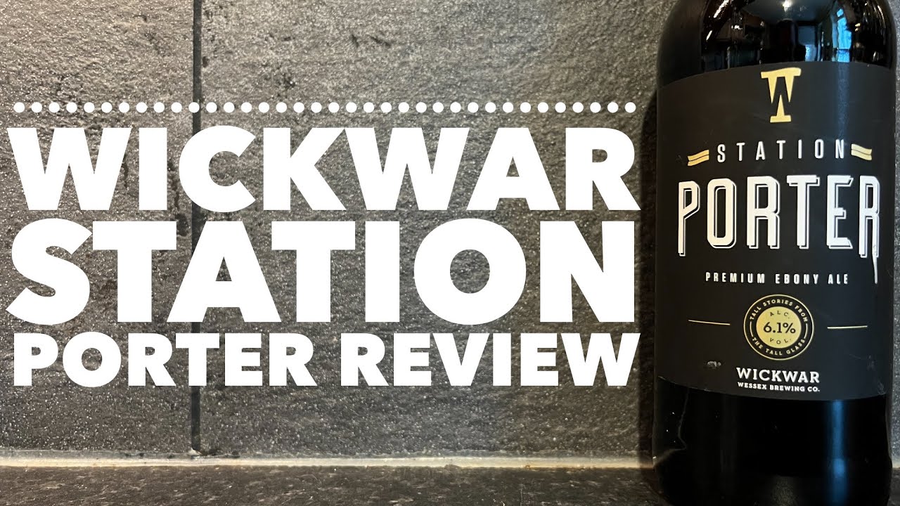Wickwar Station Porter By Wickwar Wessex Brewing Company | British Craft Beer Review