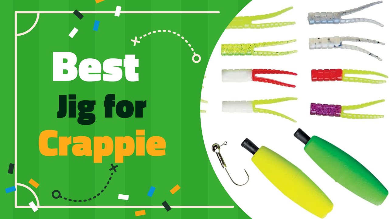 Best Jig for Crappie [Top 8 Reviews]