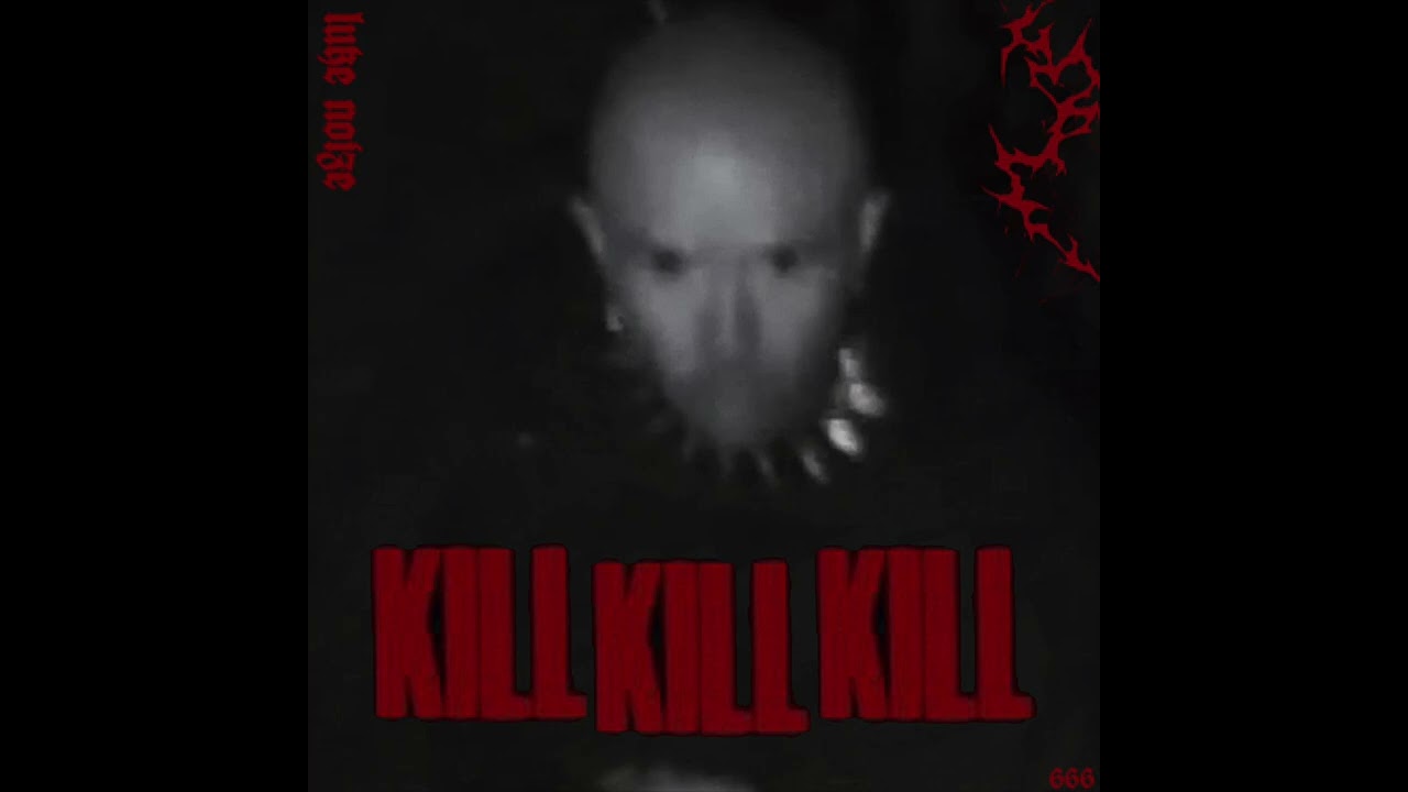 Luke Noize - Kill Kill Kill [FREE DL]