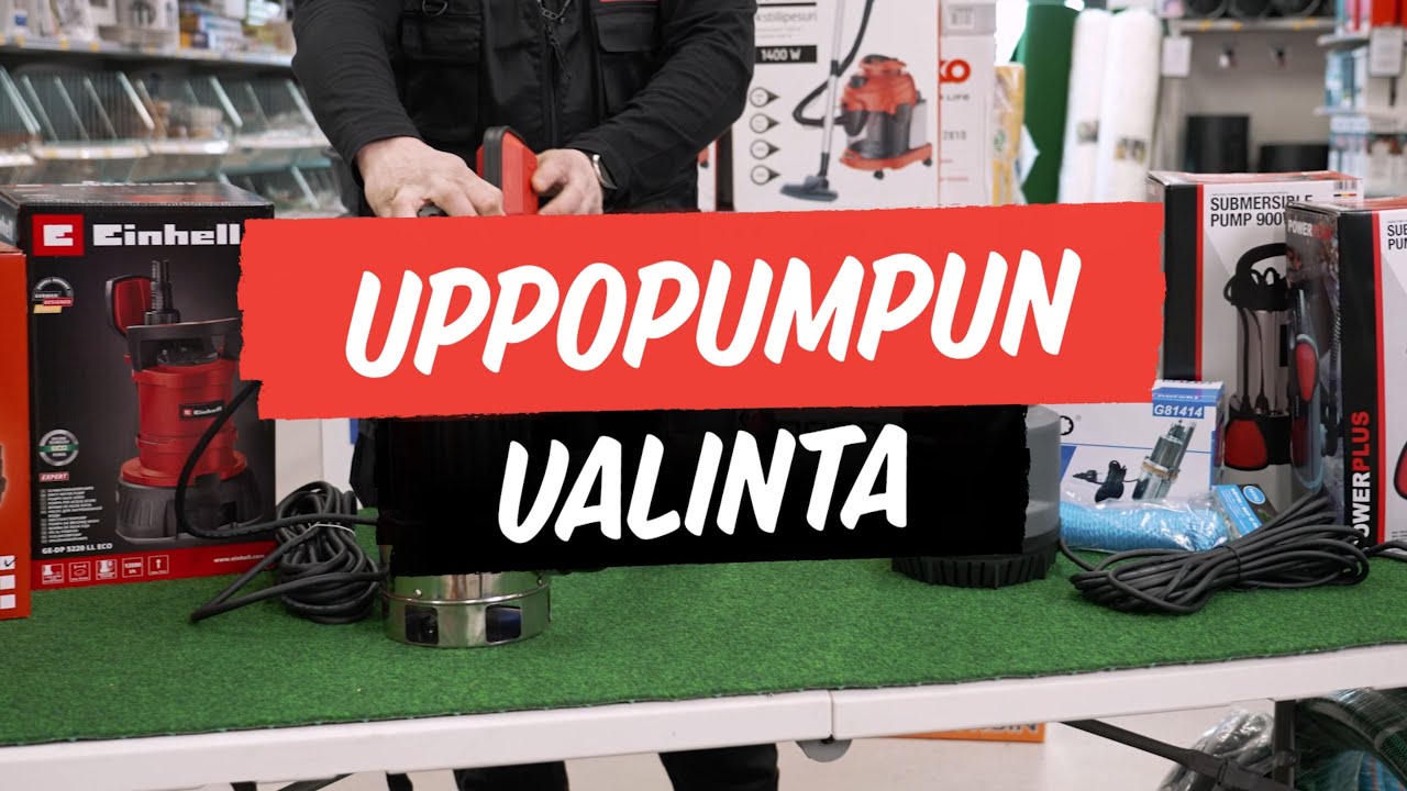 Uppopumpun valinta – näin valitset oikean uppopumpun