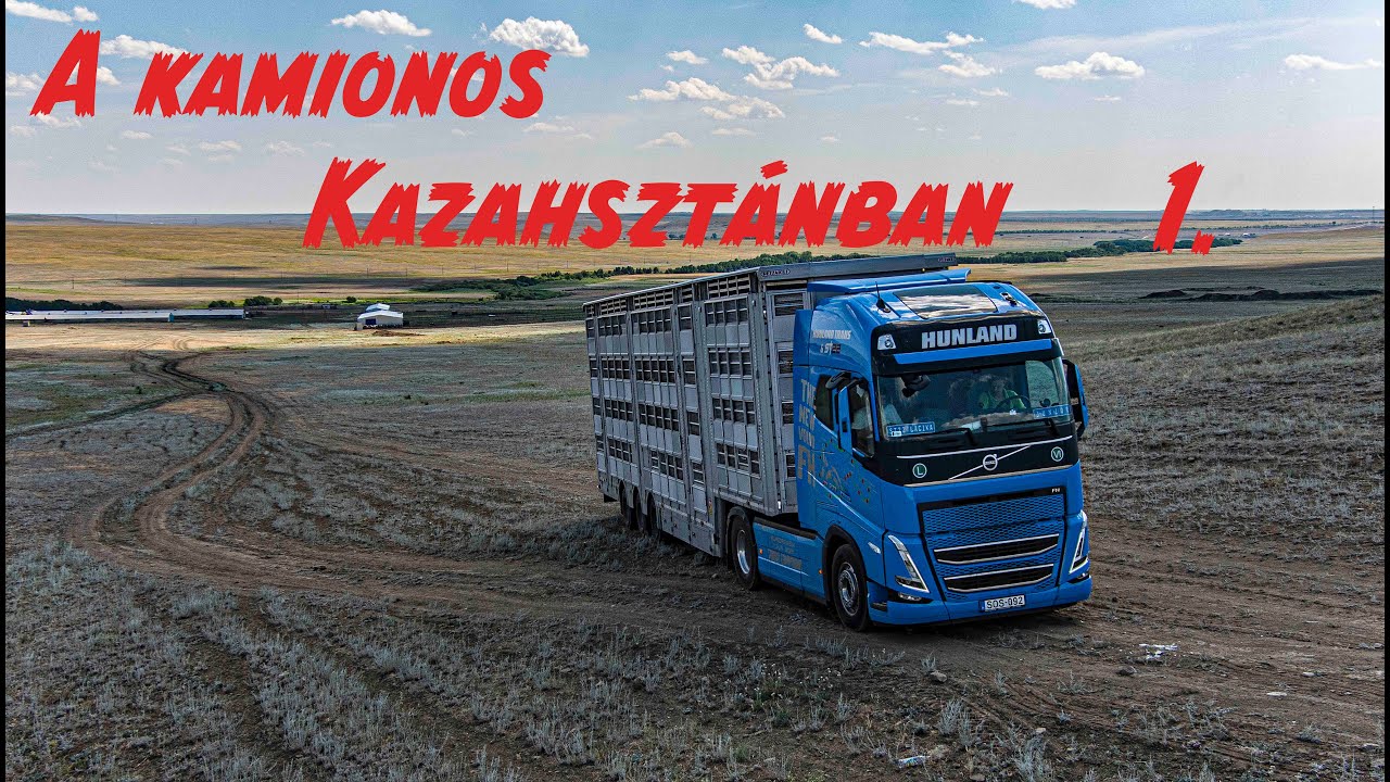 A kamionos Kazahsztánban 1.rész. Kezdeti nehézségek.