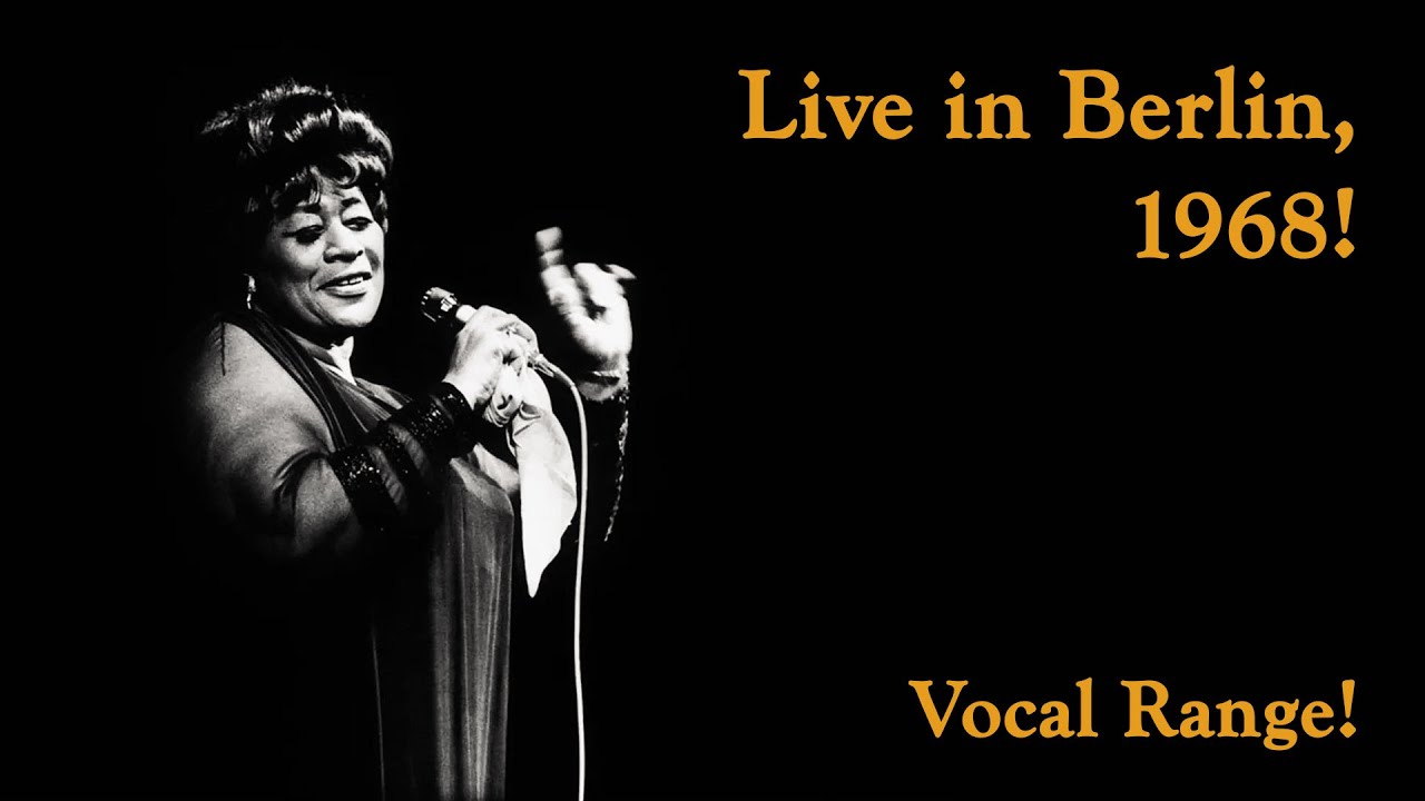Ella Fitzgerald's Live in Berlin, 1968 Vocal Range! (B♭2 - F5 - G♯5)