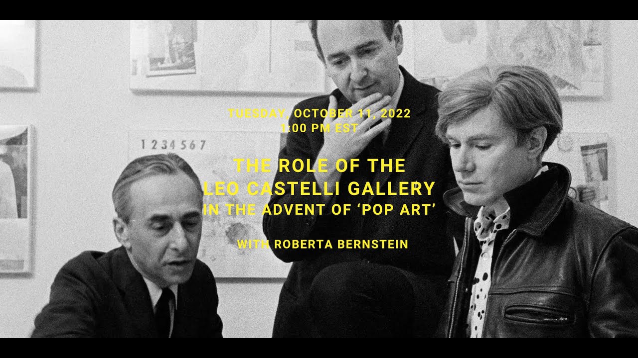 The Role of the Leo Castelli Gallery in the Advent of ‘Pop Art’ with Roberta Bernstein