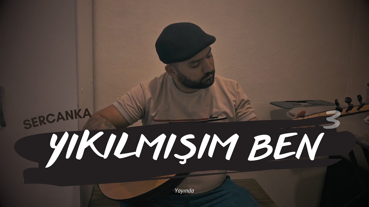 SercanKA - Yıkılmışım Ben 3 
