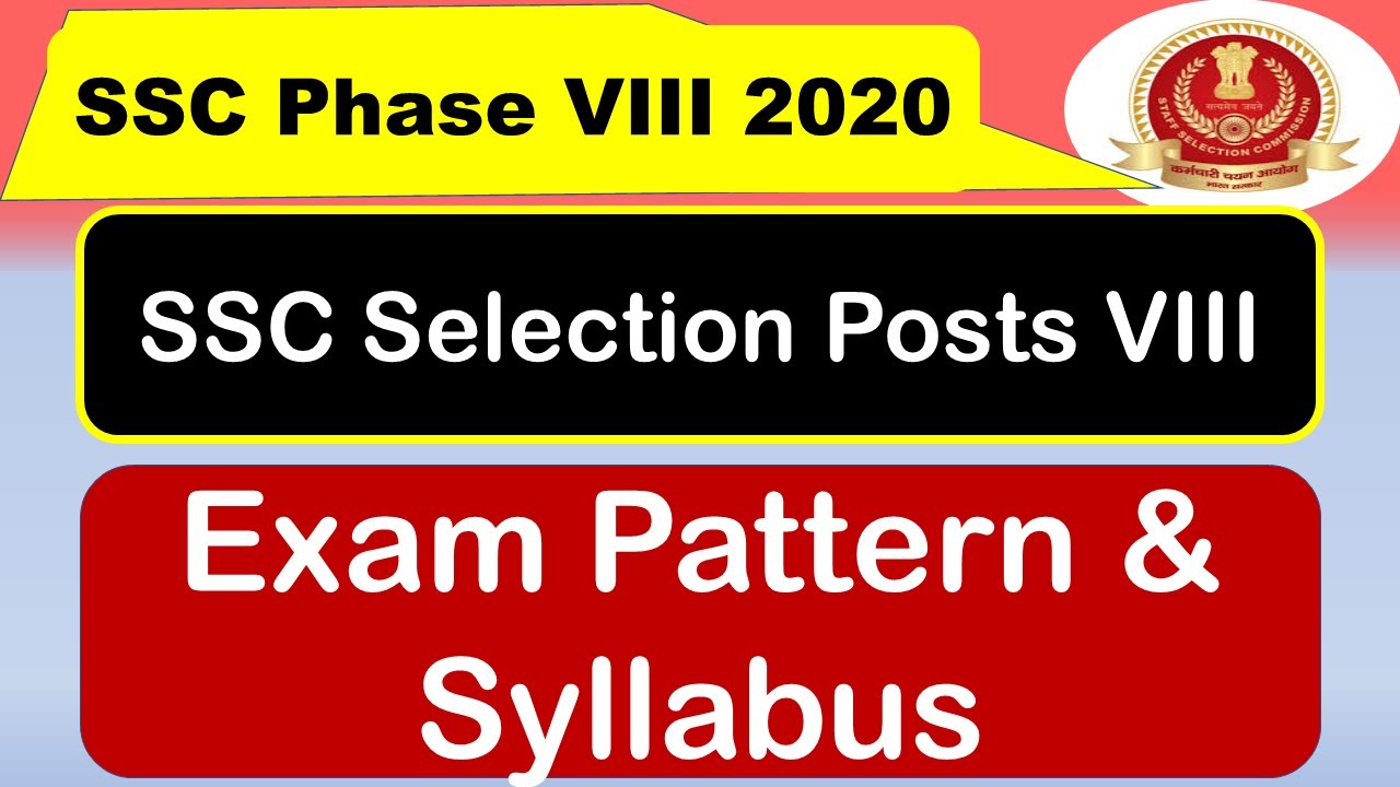 SSC Phase 8 Selection Post 2020 | Exam Pattern & Syllabus