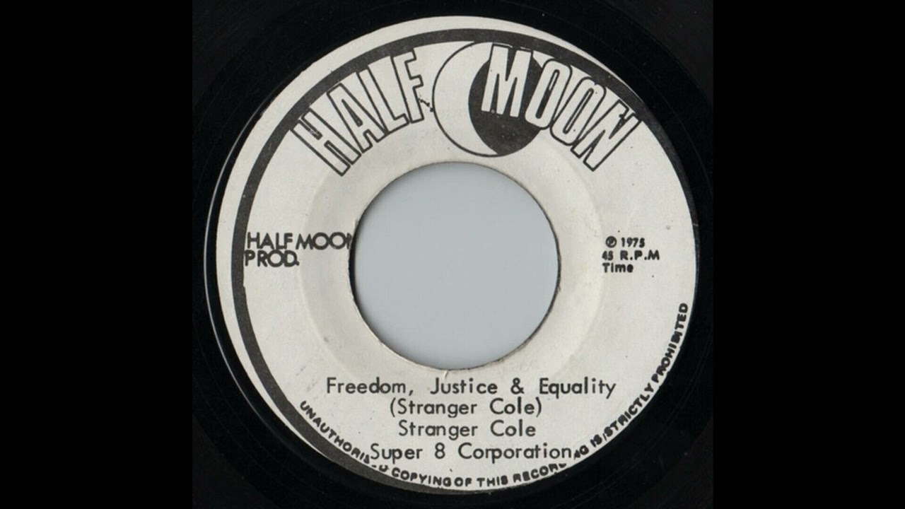 Stranger Cole - Freedom, Justice & Equality - Half Moon 7inch 1975