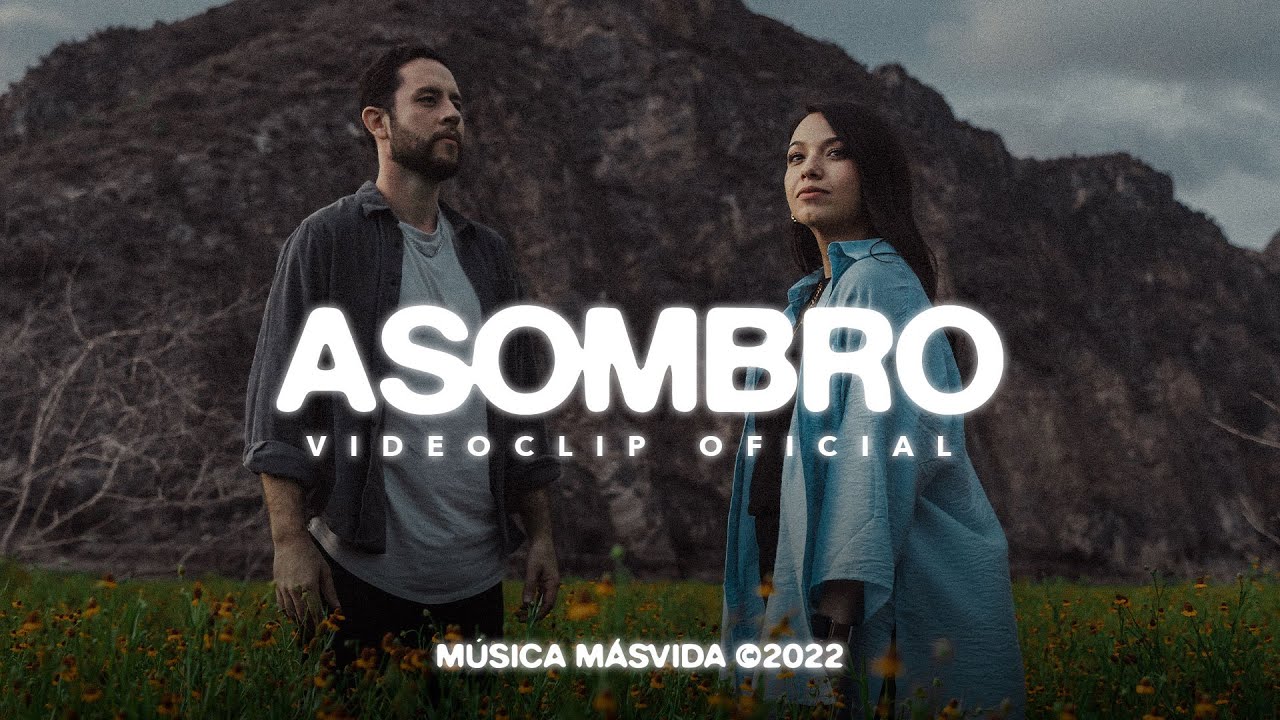 M&uacute;sica M&aacute;s Vida - Asombro (Videoclip Oficial)
