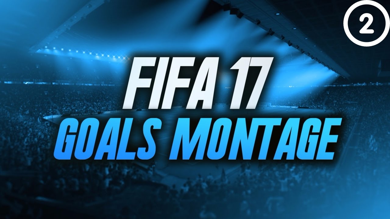 Fifa 17 - Goal Montage | Episode 2